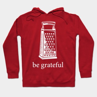 Be Grateful Hoodie